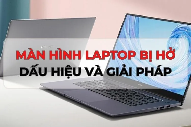 Viền màn hình laptop bị hở: Bật mí dấu hiệu nhận biết và cách khắc phục hiệu quả