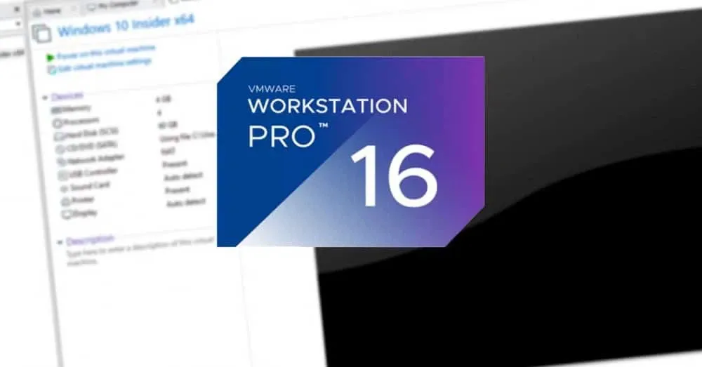 Vmware Workstation 16 Pro: Hướng dẫn A-Z cách tải và cài đặt phần mềm ảo hóa trên Windows